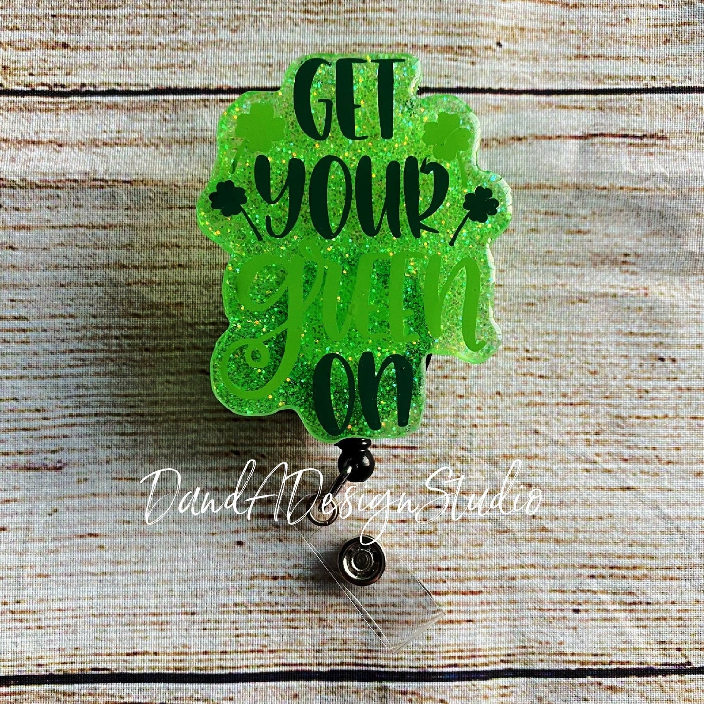 Get Your Green On Resin Badge Reel