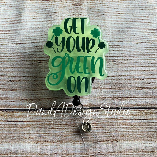 Get Your Green On Resin Badge Reel