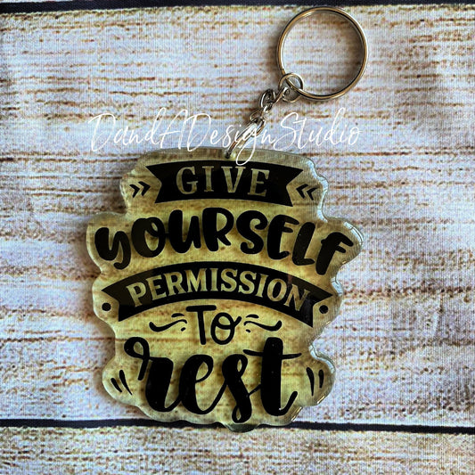 Give Yourself Permission to Rest Resin Keychain