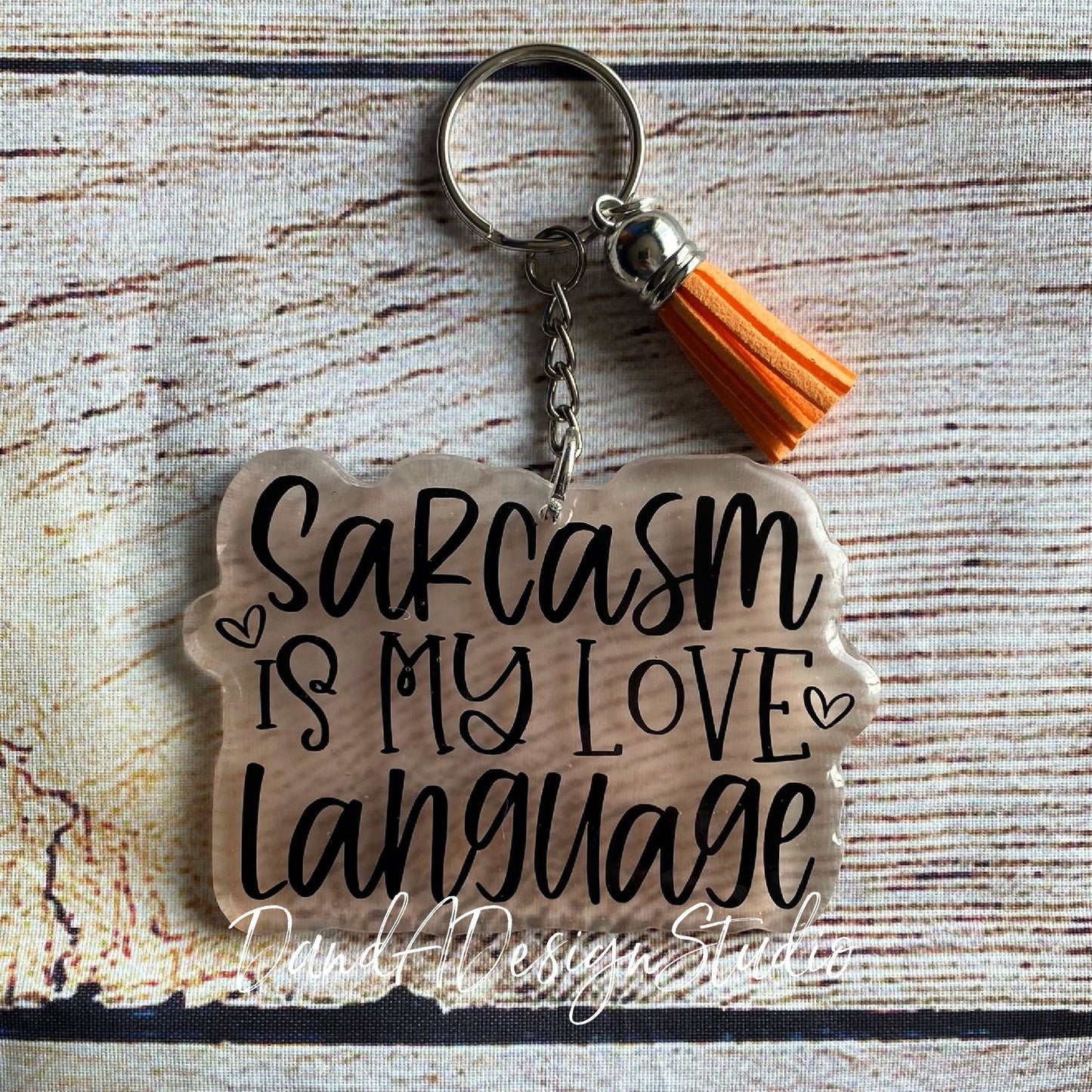 Sarcasm is My Love Language Resin Keychain